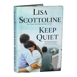 Keep Quiet by Lisa Scottoline Hardcover Hardback Mystery Psychological Thriller